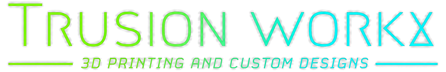 Trusion Workx, 3D Printing and Custom Designs